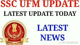 SSC UFM LATEST UPDATE TODAY/IMPORATANT UPDATE UFM CHSL TIER-2 /SSC CGL & SSC CHSL