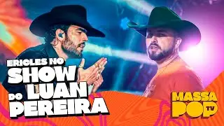 MASSA POP TV NO SHOW DO LUAN PEREIRA part. ERICLES CARON | VER&Atilde;O MAIOR PARAN&Aacute;