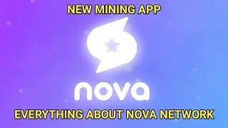 Nova Network App | How to mine Nova Network Tokens