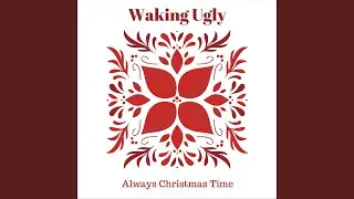 Always Christmas Time