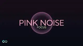 Pink Noise Focus Mode 🎧 &mdash; 10 Hours Black Screen | Deep Concentration & Study Energy (No Ads)