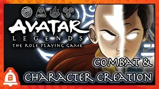 Avatar Legends RPG - How To Play (Character Creation & Combat)