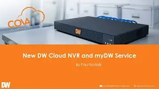 DW Insider Webinar &mdash; New DW Cloud NVR and myDW Service