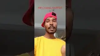 #SHORTS VIRAL_ MR.CHANG RAPPER SHORTS VIDEO_ MR. CHANG🎤🎤🎤