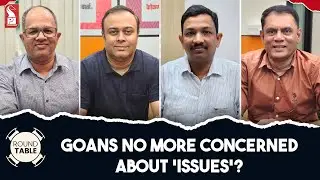 Goans no more concerned about 'Issues'? | Shorts | Round Table | Prudent