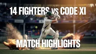 14 Fighters vs Code XI | Full Match Highlights | Intense Cricket Battle 🏏🔥