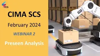 CIMA Strategic Case Study (SCS) Feb 2024 - Preseen Analysis (Robobryce): Webinar 02