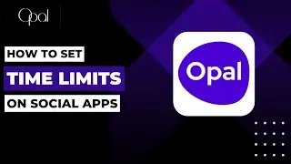 Как установить ограничения по времени в социальных сетях с помощью Opal!