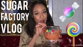Sugar Factory Vlog| ATL Sugar Factory🍭🍬#Vlog #SugarFactory