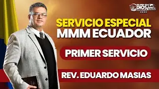 Siete Consejos de Dios a la Iglesia | Rev. Eduardo Mas&iacute;as | MMM Ecuador 2026 | Primer Servicio