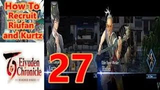 How to Recruit Riufan and Kurtz - Eiyuden Chronicles Hundred Heroes #27