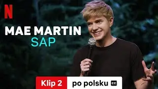 Mae Martin: SAP (Klip 2 z napisami) | Zwiastun po polsku | Netflix