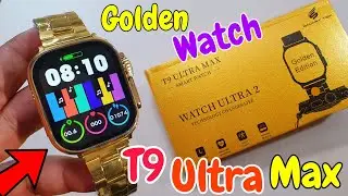 T9 Ultra max Smartwatch | Ultra Gold Smartwatch | 24k gold Ultra edition | Apple watch gold Ultra