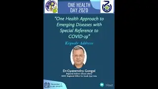 One health -A Multidisciplinary Approach at the Human -Animal Interface - Dr. Gyanendra Gongal (WHO)