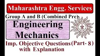 Important Objective Questions (Part-8) | Engineering Mechanics | MPSC Civil Pre Exam