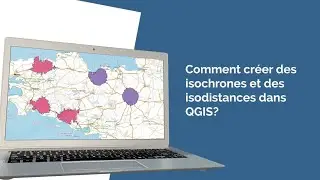 Comment créer des isochrones et des isodistances dans QGIS ?