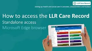 How to access the LLR Care Record - Standalone via Edge