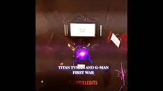 Titan tv man and Gman First war and second war Edit#skibiditoilet #edit#dafugboom