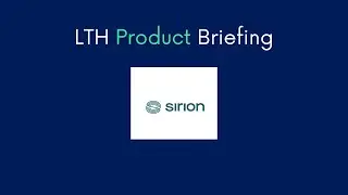 LTH Product Briefing - Sirion