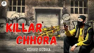 KILLAR CHHORA - Nishu Gudha (official audio) Haryanavi rap song #music #haryanvirap #killarchhora 