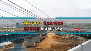 MAKUPA RAILWAY BRIDGE. Mombasa commuter railway project update | test runs #001 #kenyanews #project
