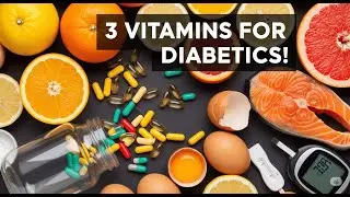 Top 3 essential vitamins every diabetic should know about💊