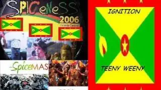 IGNITION - TEENY WEENY - GRENADA SOCA 2006