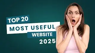 Top 20 Most Useful Websites 2025
