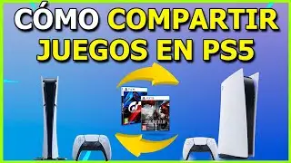 C&oacute;mo Compartir Juegos en PS5 (FACIL) 2025