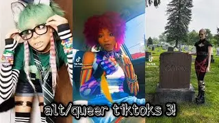alt/queer tiktoks 3!