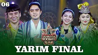 SAHNADA IKKIMIZ 6-son - YARIM FINAL