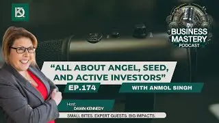 174. &ldquo;All About Angel, Seed, and Active Investors&rdquo; with Anmol Singh