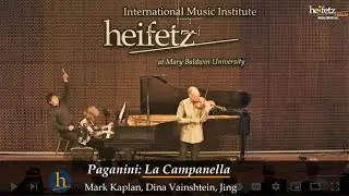 Paganini, arr. Kreisler: La Campanella | Mark Kaplan, Dina Vainshtein....and Jing!