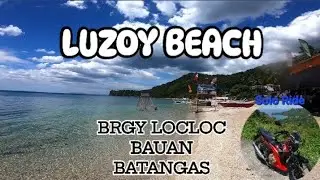 Luzoy Beach Brgy Locloc Bauan Batangas/solo rides/ R150 Fi