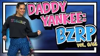 DADDY YANKEE: Bzrp Music Session Vol 0/66 - Bizarrap, Daddy Yankee | Zumba with Amie Choreo 