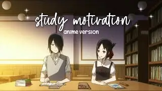 ANIME STUDY MOTIVATION