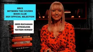 Sixteen Horses - BBC2 Between the Covers