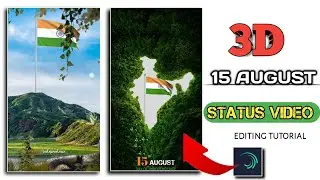 3D whatsapp status video editing tutorial | 15 August status video editing | independence day status