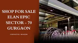 Shop For Sale Elan Epic Sector - 70 Gurgaon | 9811022205 #gurgaon #shop #sale