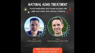 Natural ADHD Treatment Summit: James Vasilyan