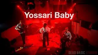 Yossari Baby - Give Me Money | Live at Dead Basic Studios