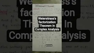 Weierstrass's factorization Theorem #shortvideo #shortsfeed #shortsviral #shorts #complexanalysis
