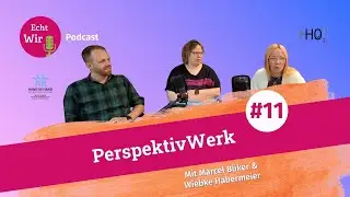 Folge 11 PerspektivWerk