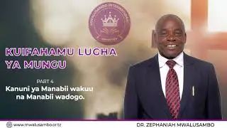 Kuifahamu Lugha ya Mungu Part 4 - Kanuni ya Manabii wakuu na wadogo | Dr. Zephaniah Mwalusambo