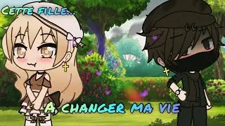 Cette fille…. A changé ma vie GLMM  { gacha life} commentaire épinglé