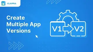 How to Create Multiple App Versions ⢸ Clappia App Building ⢸ No-Code Low-Code Platform