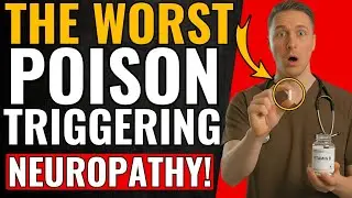 Doctor Exposes: The Silent Poison Behind Nerve Damage and Neuropathy -Dr. Micheal Kent