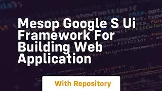 Mesop google s ui framework for building web application