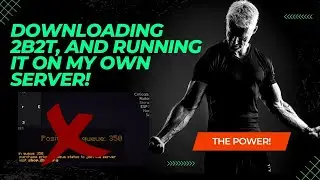 Downloading 2B2T and Running it on My Own Server!