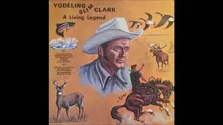 Yodeling Slim Clark - The Ridge Running Roan (c.1974).
